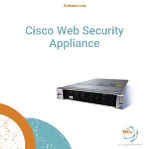 معرفی محصول Cisco Web Security Appliance